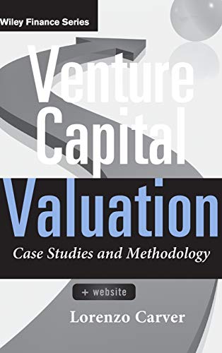 9780470908280: Venture Capital Valuation, + Website: Case Studies and Methodology: 631 (Wiley Finance)