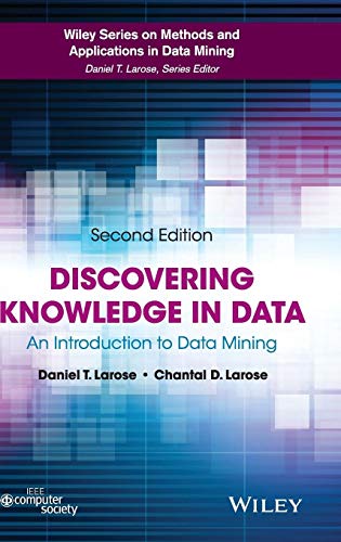 9780470908747: Discovering Knowledge in Data: An Introduction to Data Mining: 4 (Wiley Series on Methods and Applications in Data Mining)