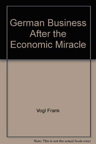 German Business After the Economic Miracle (9780470909706) by Vogl, Frank