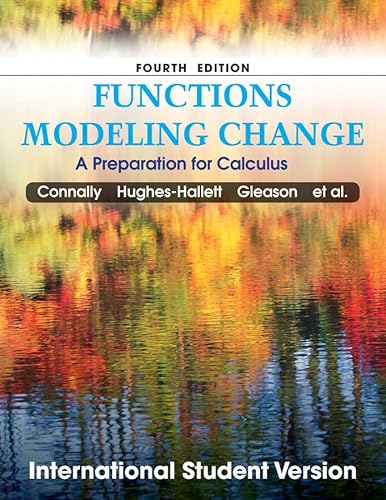 Functions Modeling Change: A Preparation for Calculus (9780470910405) by Eric Connally