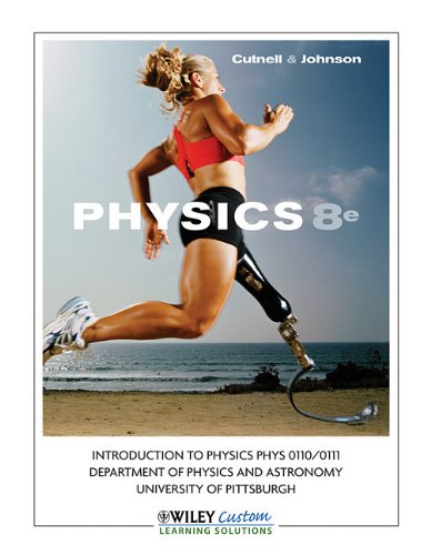 Immagine dell'editore per Physics, 8th Edition, Introduction to Physics, PHYS 0110/0111, University of Pittsburgh venduto da Amazing Books Pittsburgh