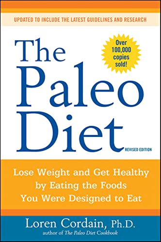 Beispielbild fr The Paleo Diet: Lose Weight and Get Healthy by Eating the Foods You Were Designed to Eat zum Verkauf von Wonder Book