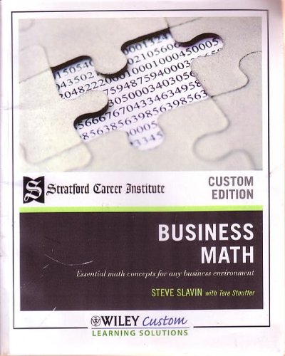 Stock image for Stanford Career Institute Business Math Essential Math Concepts for Any Business Environment (Custom Edition) for sale by Bookmans