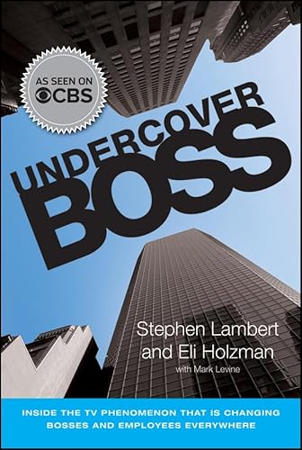 Stock image for Undercover Boss: Inside the TV Phenomenon that is Changing Bosses and Employees Everywhere for sale by Wonder Book