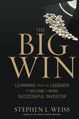 Beispielbild fr The Big Win : Learning from the Legends to Become a More Successful Investor zum Verkauf von Better World Books