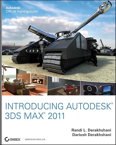 Introducing Autodesk 3ds Max 2011 (9780470916155) by Derakhshani, Dariush; Derakhshani, Randi L.