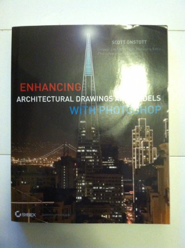 Enhancing Architectural Drawings and Models with Photoshop (9780470916568) by Onstott, Scott