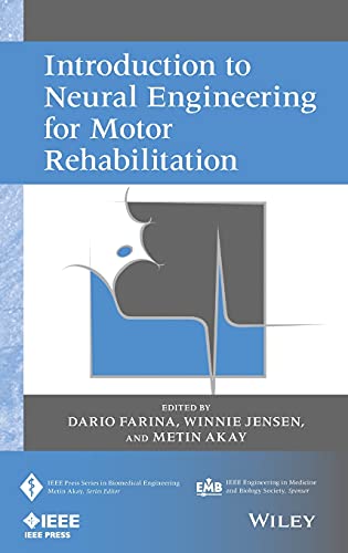 9780470916735: Introduction to Neural Engineering for Motor Rehabilitation: 40 (IEEE Press Series on Biomedical Engineering)