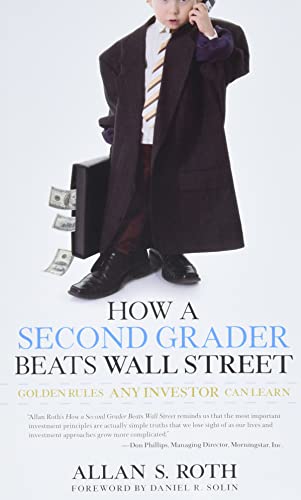 Stock image for How a Second Grader Beats Wall Street: Golden Rules Any Investor Can Learn for sale by HPB-Red