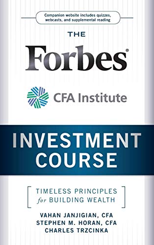 Stock image for The Forbes/CFA Institute Investment Course: Timeless Principles for Building Wealth for sale by Ergodebooks