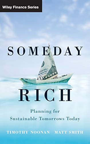 Beispielbild fr Someday Rich: Planning for Sustainable Tomorrows Today zum Verkauf von SecondSale