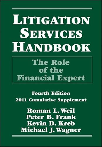 Litigation Services Handbook: The Role of the Financial Expert, 2011 Cumulative Supplement - Weil, Roman L.