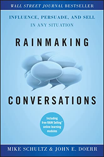 Imagen de archivo de Rainmaking Conversations: Influence, Persuade, and Sell in Any Situation a la venta por Wonder Book