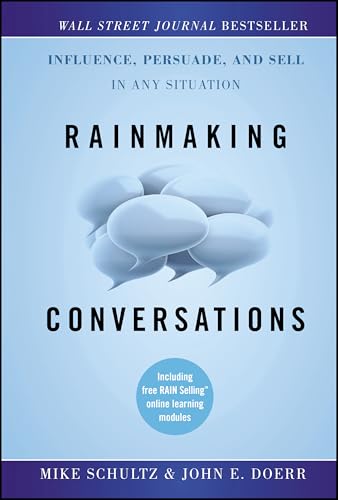 Stock image for Rainmaking Conversations: Influence, Persuade, and Sell in Any Situation for sale by SecondSale