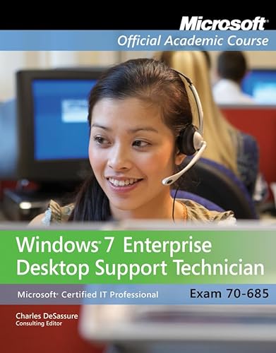 Exam 70-685: Windows 7 Enterprise Desktop Support Technician with Lab Manual Set (Microsoft Official Academic Course Series) (9780470922576) by Microsoft Official Academic Course