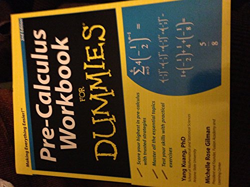 Pre-Calculus Workbook For Dummies - Kuang, Yang,Gilman, Michelle Rose