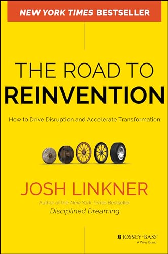 Beispielbild fr The Road to Reinvention: How to Drive Disruption and Accelerate Transformation zum Verkauf von WorldofBooks