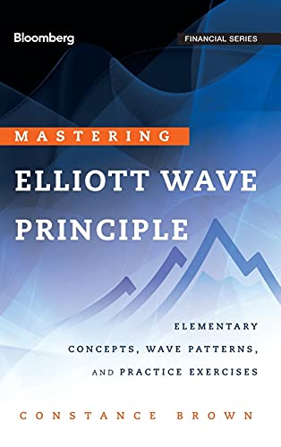 Stock image for Mastering Elliott Wave Principle: Elementary Concepts, Wave Patterns, and Practice Exercises for sale by Lakeside Books