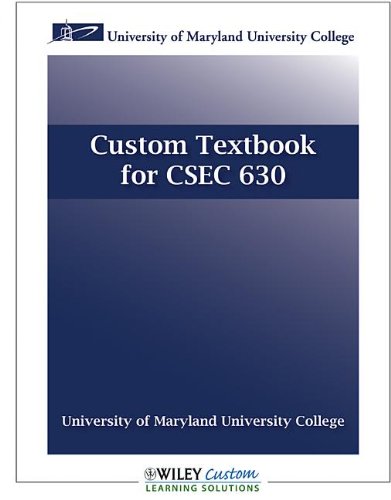 9780470924419: University of Maryland: Custom Textbook for CSEC 630 by Hossein Bidgoli (2011-05-10)