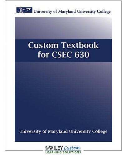 Stock image for University of Maryland: Custom Textbook for CSEC 630 for sale by Wonder Book