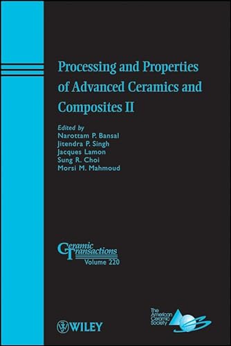 9780470927151: Processing and Properties of Advanced Ceramics and Composites II: Ceramic Transactions, Volume 220
