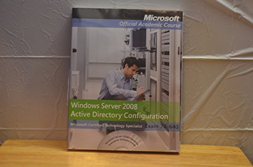 Imagen de archivo de Windows Server 2008 Active Directory Configuration Exam 70-640 (Microsoft Official Academic Course, Exam 70-640) a la venta por Better World Books