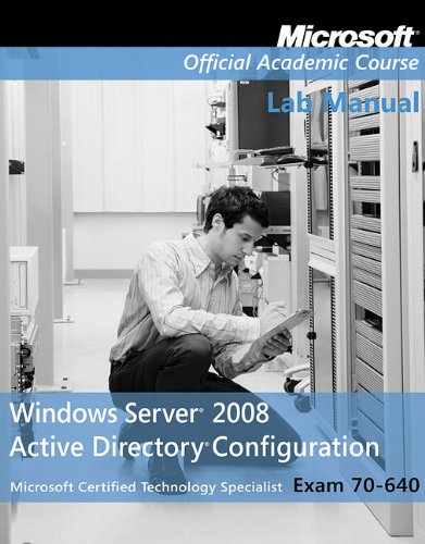Imagen de archivo de Microsoft Official Course Lab Manual Window Server 2008 Active Directory Configuration Exam 70-640 a la venta por Better World Books