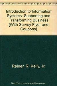 Introduction to Information Systems 3rd Edition Binder Ready Version with $15 Rebate Coupon and Binder Ready Survey Flyer Set (9780470927496) by Rainer, R. Kelly
