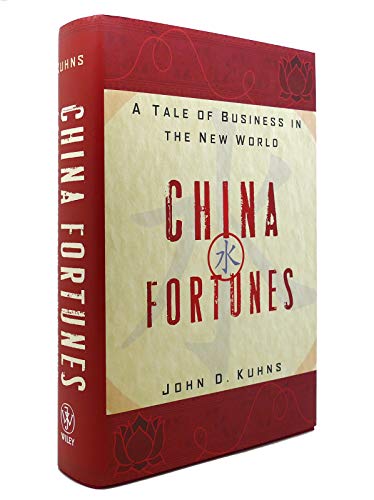 CHINA FORTUNES, A TALE OF BUSINESS IN THE NEW WORLD