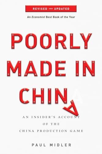 Beispielbild fr Poorly Made in China : An Insider's Account of the China Production Game zum Verkauf von Better World Books