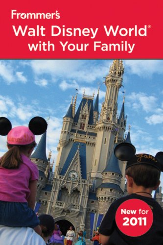 Stock image for Frommer's Walt Disney World with Your Family. New for 2011 for sale by Wonder Book