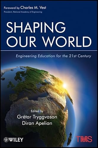 Stock image for Shaping Our World: Engineering Education for the 21st Century for sale by ThriftBooks-Atlanta