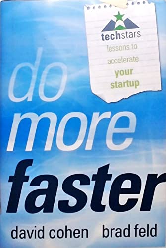 Stock image for Do More Faster : TechStars Lessons to Accelerate Your Startup for sale by Better World Books: West