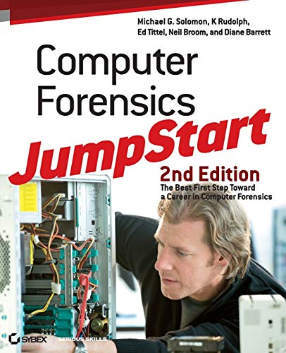 Computer Forensics JumpStart (9780470931660) by Solomon, Michael G.; Rudolph, K.; Tittel, Ed; Broom, Neil; Barrett, Diane