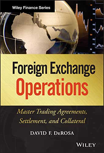 Beispielbild fr Foreign Exchange Operations: Master Trading Agreements, Settlement, and Collateral zum Verkauf von HPB-Red