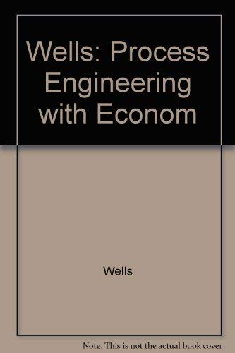 A Guide to Process Engineering with Economic Objective (9780470933213) by Wells, G. L.