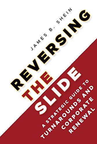 9780470933244: Reversing the Slide: A Strategic Guide to Turnarounds and Corporate Renewal