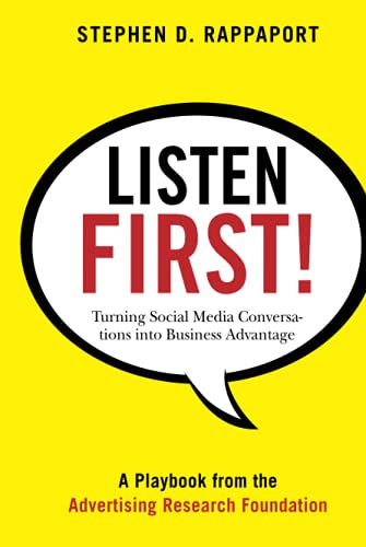Imagen de archivo de Listen First! : Turning Social Media Conversations into Business Advantage a la venta por Better World Books