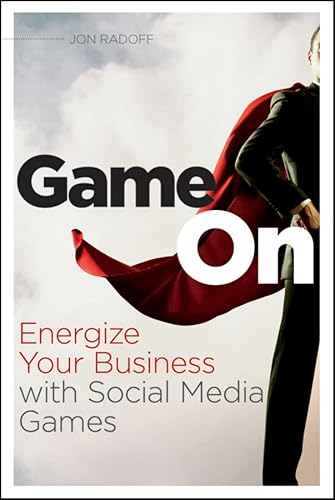 Beispielbild fr Game On : Energize Your Business with Social Media Games zum Verkauf von Better World Books