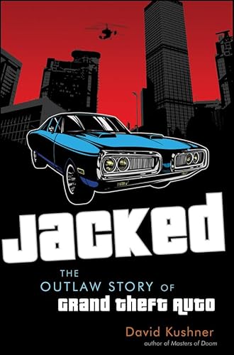 Imagen de archivo de Jacked: The Outlaw Story of Grand Theft Auto a la venta por Books From California