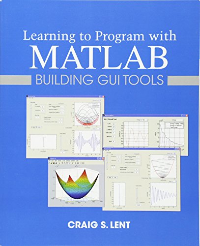 9780470936443: Learning to Program With MATLAB: Building GUI Tools