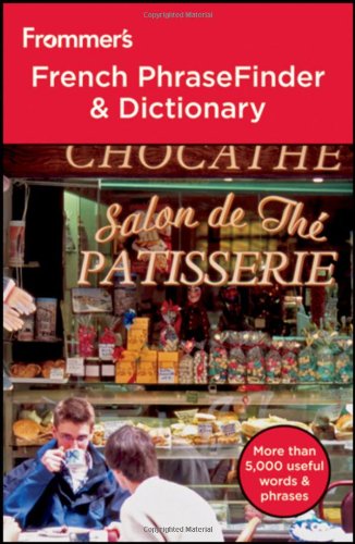 Imagen de archivo de Frommer's French PhraseFinder and Dictionary (Frommer's Phrase Books) a la venta por SecondSale