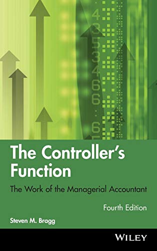 9780470937426: The Controller's Function: The Work of the Managerial Accountant: 563 (Wiley Corporate F&A)