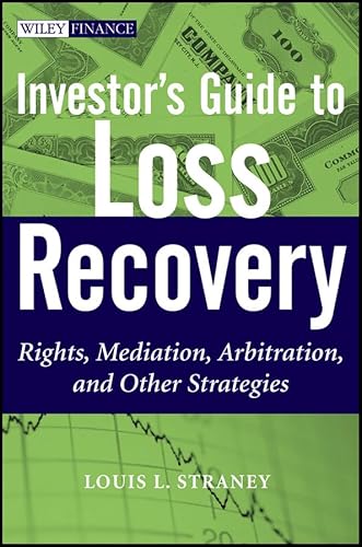 Beispielbild fr Investor's Guide to Loss Recovery: Rights, Mediation, Arbitration, and Other Strategies zum Verkauf von ThriftBooks-Atlanta