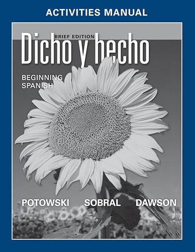 Stock image for Dicho y hecho, Activities Manual with Lab Audio: Beginnins Spanish (Spanish Edition) for sale by SecondSale