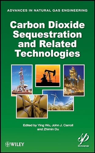 Stock image for Carbon Dioxide Sequestration and Related Technologies (Advances in Natural Gas Engineering) for sale by Chiron Media