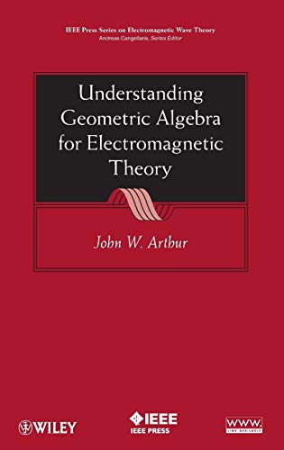 9780470941638: Understanding Geometric Algebra for Electromagnetic Theory