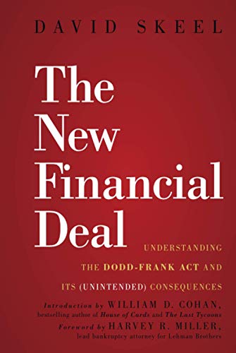 Stock image for The New Financial Deal : Understanding the Dodd-Frank Act and Its (Unintended) Consequences for sale by Better World Books