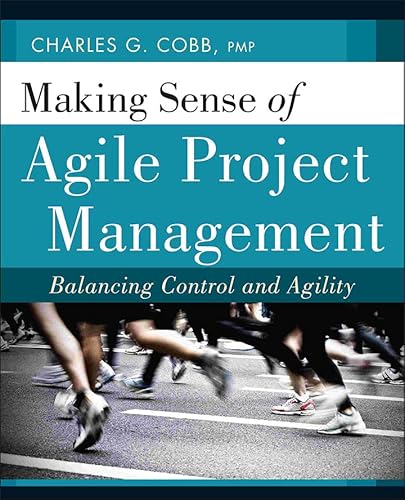 Beispielbild fr Making Sense of Agile Project Management : Balancing Control and Agility zum Verkauf von Better World Books: West