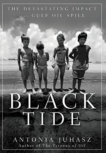 9780470943373: Black Tide: The Devastating Impact of the Gulf Oil Spill